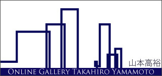 Online Gallery TAKAHIRO YAMAMOTO